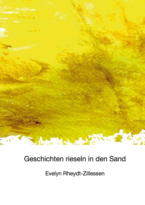 Geschichten rieseln in den Sand - Evelyn Rheydt-Zillessen (Buch)