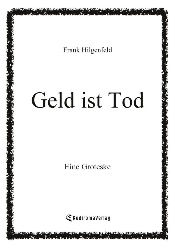 Geld ist Tod - Frank Hilgenfeld (Buch)