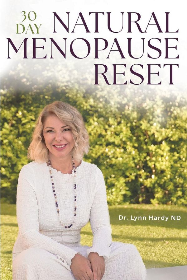 The 30-Day Natural Menopause Reset - Lynn Hardy (Buch)