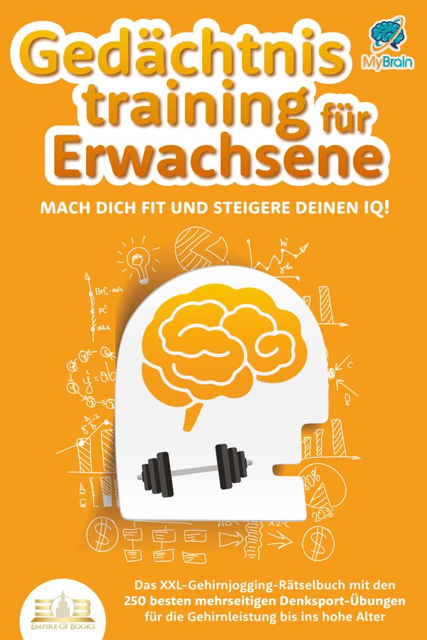 Gedächtnistraining für Erwachsene - Mach dich fit und steigere dein...