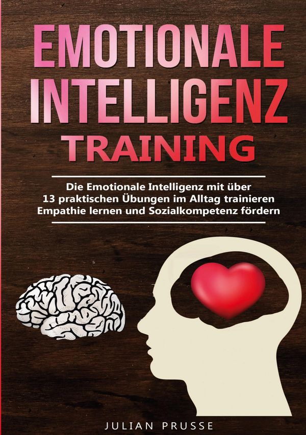 Emotionale Intelligenz - Training - Julian Prusse (Buch)