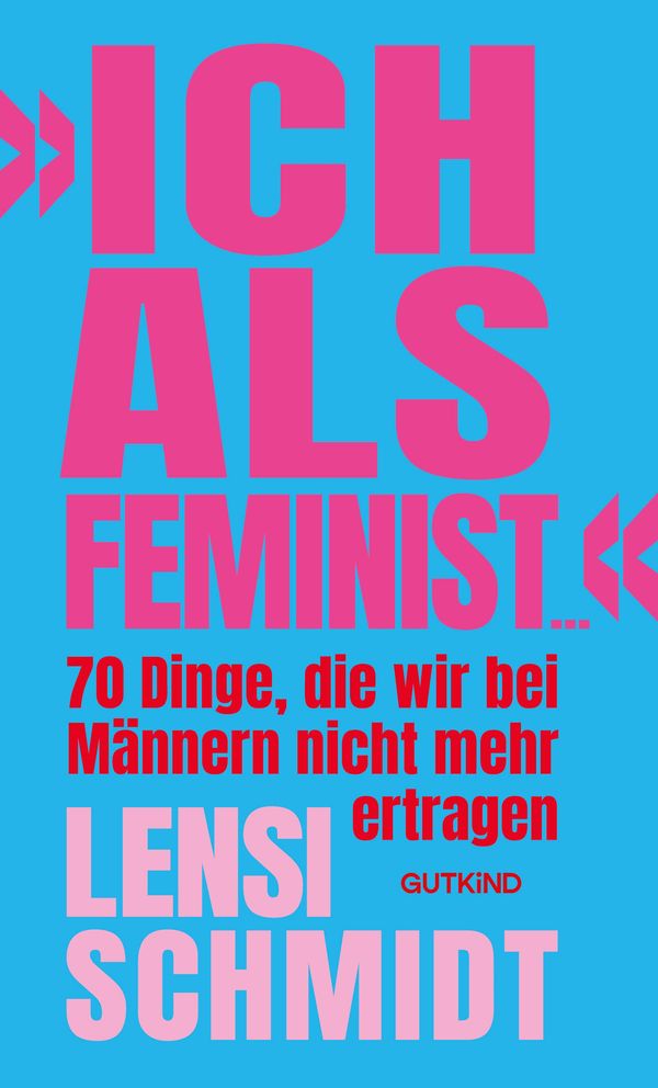 Ich als Feminist ... - Lensi Schmidt (Buch)