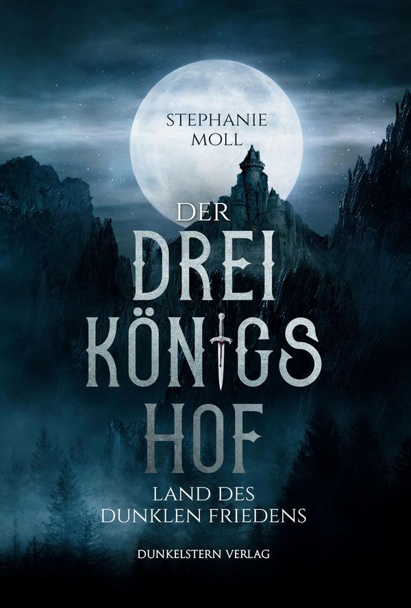 Der Dreikönigshof - Land des dunklen Friedens - Stephanie Moll (Buch)
