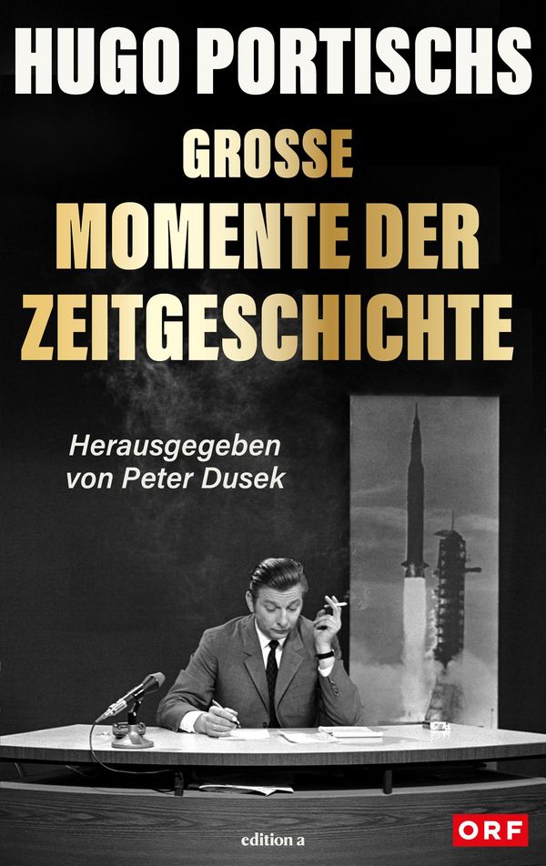 Hugo Portischs große Momente der Zeitgeschichte (Buch)