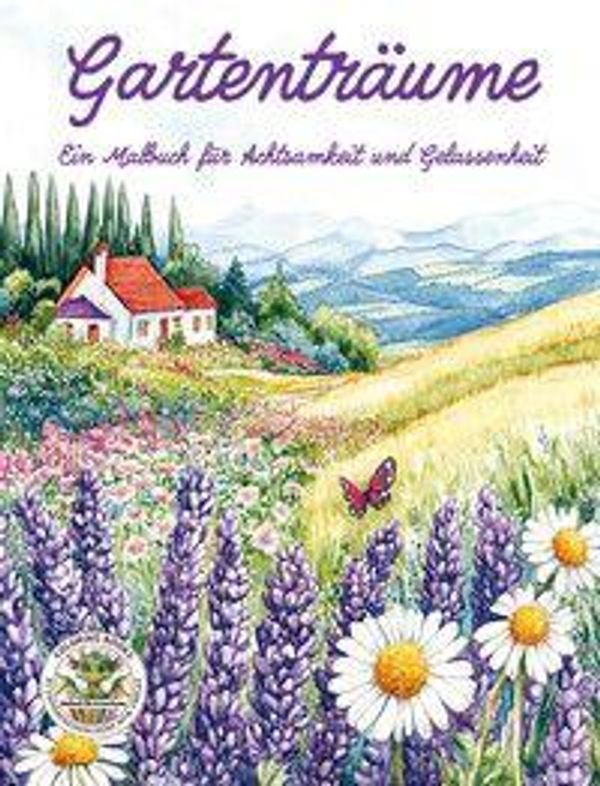 Gartenträume - Ein Malbuch für Achtsamkeit und Gelassenheit (Buch)