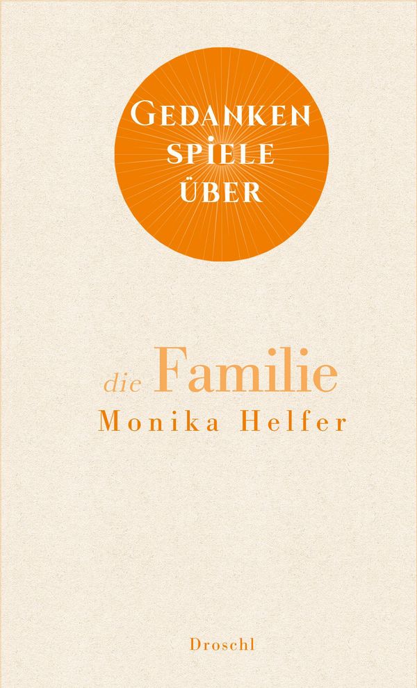 Gedankenspiele über die Familie - Monika Helfer (Buch)