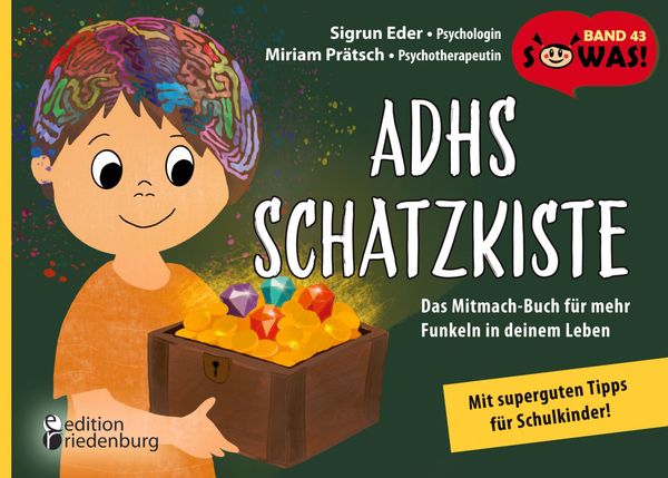 ADHS Schatzkiste - Das Mitmach-Buch für mehr Funkeln in deinem Lebe...