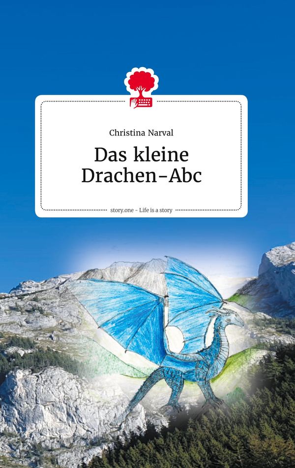 Das kleine Drachen-ABC. Life is a Story - story.one - Christina Narval