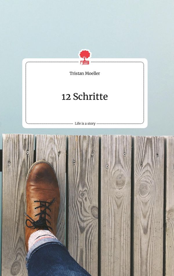12 Schritte. Life is a Story - story.one - Tristan Moeller (Buch)