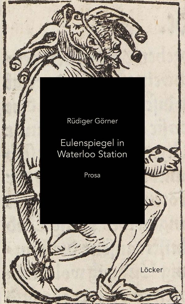 Eulenspiegel in Waterloo Station - Rüdiger Görner (Buch)