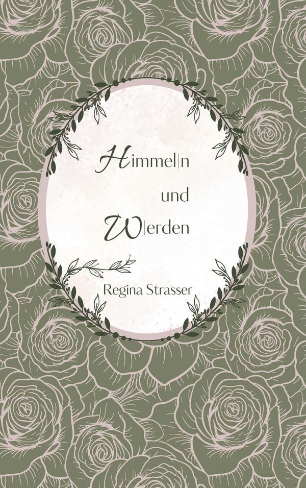 Himmeln und Werden - Regina Strasser (Buch)