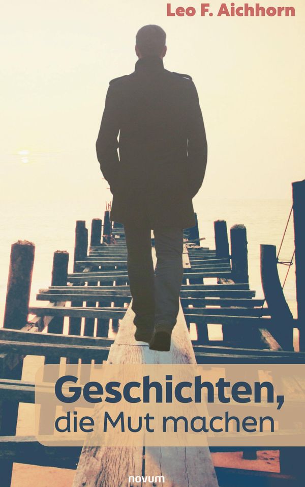 Geschichten, die Mut machen - Leo F. Aichhorn (Buch)