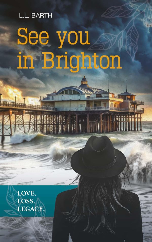 See you in Brighton - Love. Loss. Legacy. - L. L. Barth (Buch)