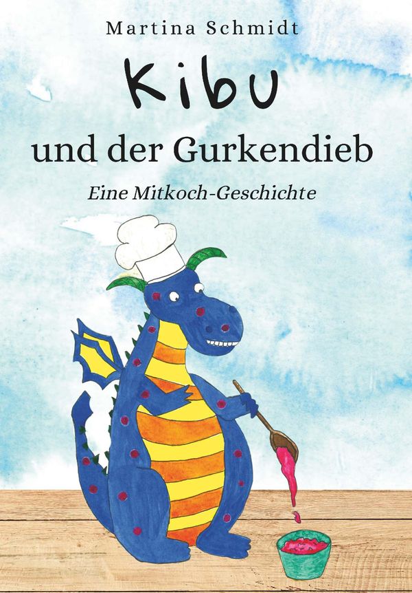 Kibu und der Gurkendieb - Martina Schmidt BSc (Buch)