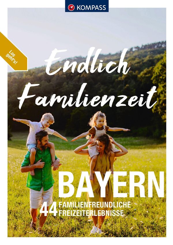 KOMPASS Endlich Familienzeit - Bayern - Lisa Aigner (Buch)