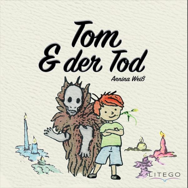 Tom & der Tod - Annina Weiß (Buch)