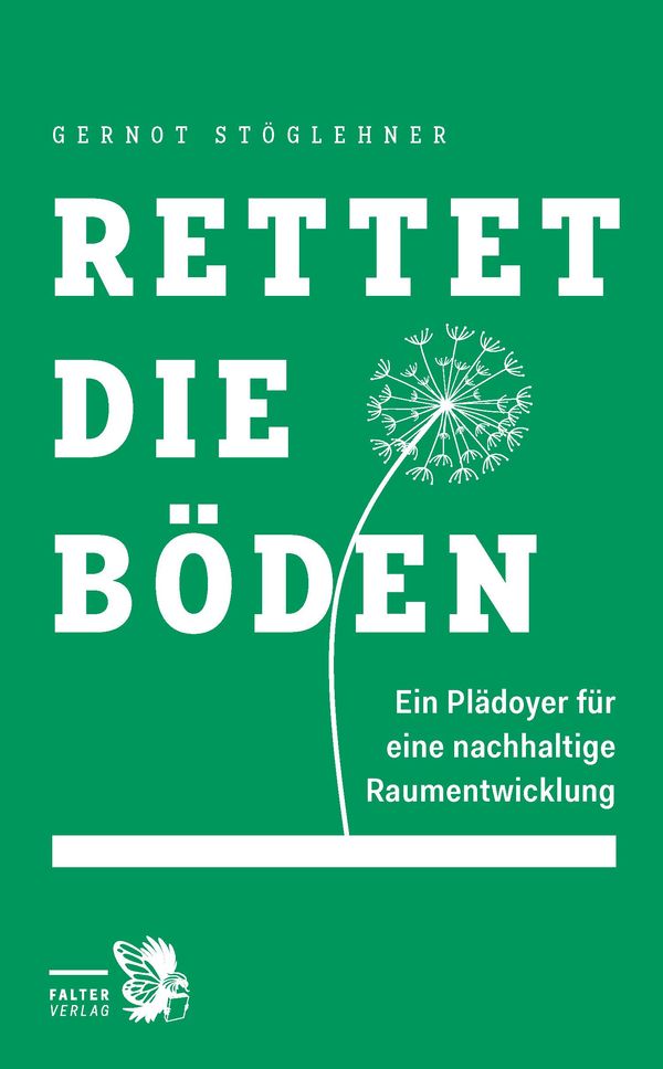 Rettet die Böden - Gernot Stöglehner (Buch)