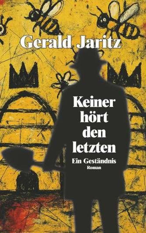 Keiner hört den letzten - Gerald Jaritz (Buch)