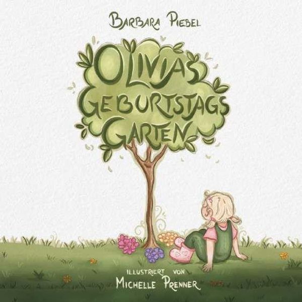 Olivias Geburtstagsgarten - Barbara Piebel (Buch)