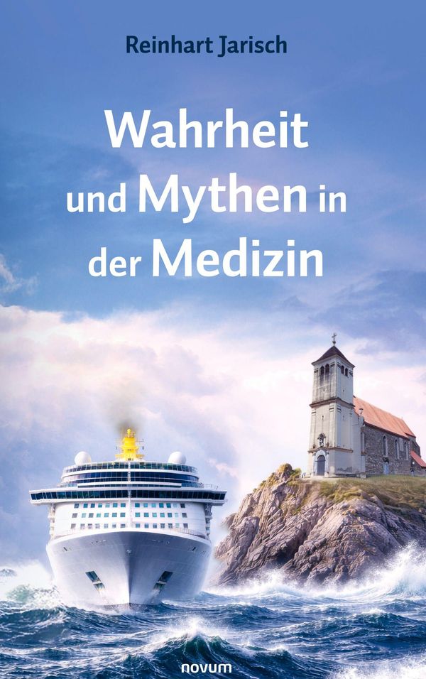 Wahrheit und Mythen in der Medizin - Reinhart Jarisch (Buch)