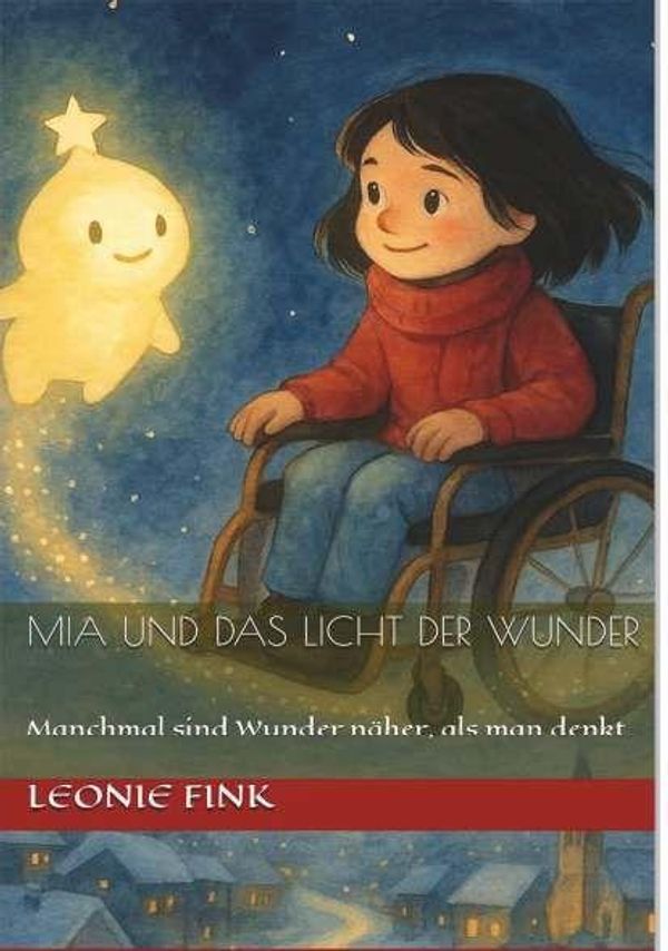 Mia und das Licht der Wunder - Leonie Fink (Buch)