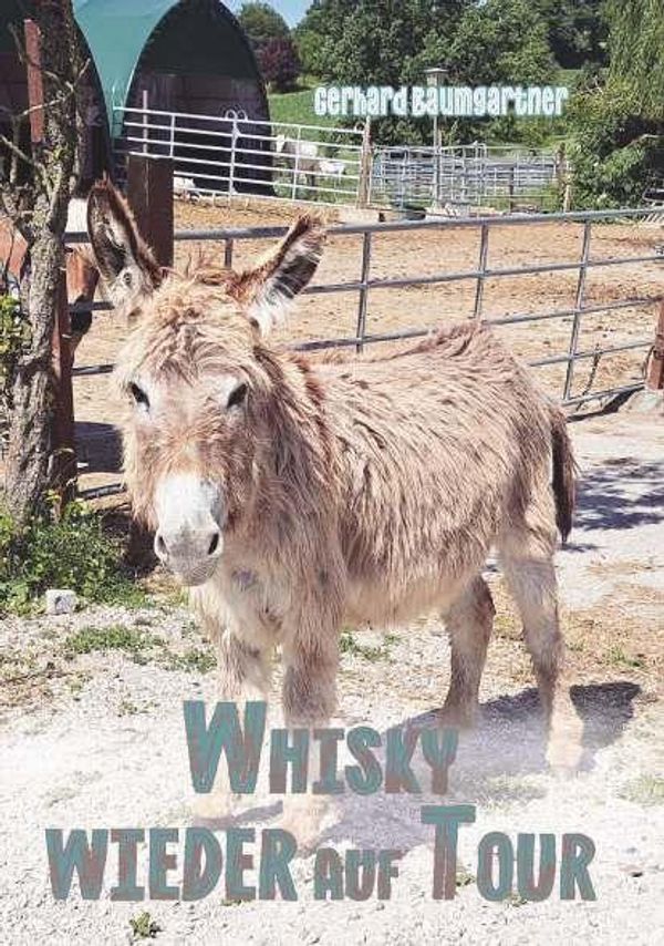 Whisky wieder auf Tour - Gerhard Baumgartner (Buch)