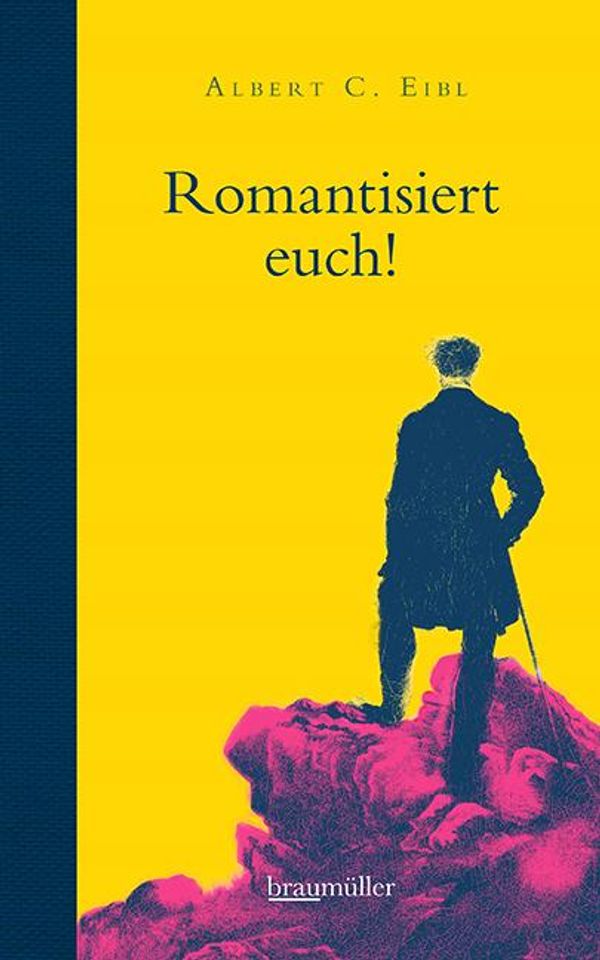 Romantisiert euch! - Albert C. Eibl (Buch)