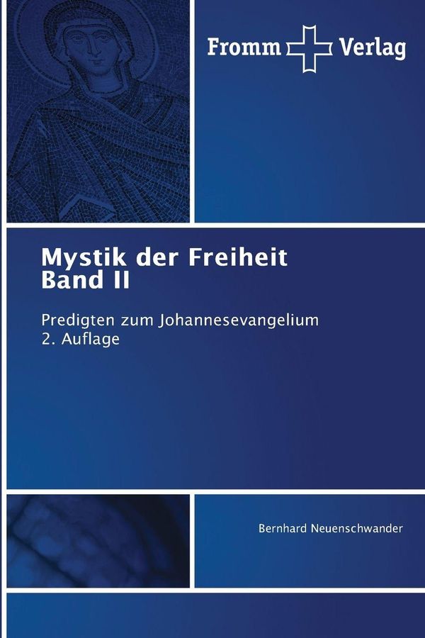 Mystik der Freiheit Band II - Bernhard Neuenschwander (Buch)