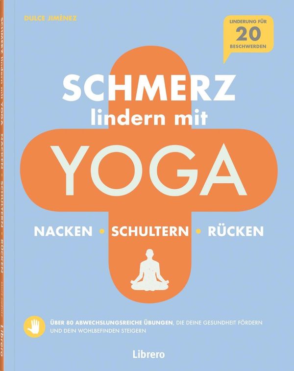 Schmerzlindern mit Yoga Nacken Schulter Rücken - Dulce Jimènez (Buch)
