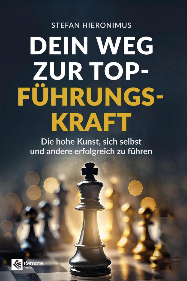 Dein Weg zur Top-Führungskraft - Stefan Hieronimus (Buch)
