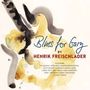 Henrik Freischlader: Blues For Gary (180g) (signiert), LP