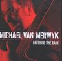 Michael Van Merwyk: Catching The Rain, CD
