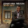 Jonathan Nelson: Better Days, CD