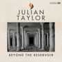 Julian Taylor: Beyond The Reservoir, CD