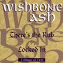 Wishbone Ash: Theres The Rub / Locked In, CD