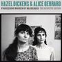 Hazel Dickens & Alice Gerrard: Pioneering Women Of Bluegrass: The Definitive Edition, CD