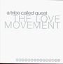 A Tribe Called Quest: Love Movement, CD