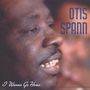 Otis Spann: Heritage Of The Blues: I Wanna Go Home, CD