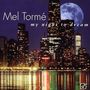 Mel Tormé (1925-1999): My Night To Dream, CD
