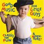 : Good Music for Little Guys, CD