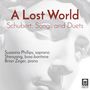 Franz Schubert (1797-1828): Lieder & Duette "A Lost World", CD