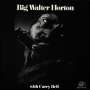 Walter Horton: Big Walter Horton With Carey Bell, CD