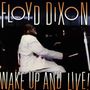 Floyd Dixon: Wake Up And Live!, CD