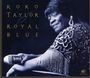 Koko Taylor: Royal Blue, CD