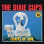 The Dixie Cups: Chapel Of Love (Sun Records 70th Anniversary), CD