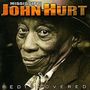 Mississippi John Hurt: Rediscovered, CD