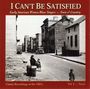 : I Can't Be Satisfied Vo, CD