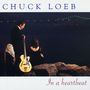 Chuck Loeb: In A Heartbeat, CD