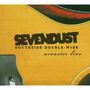 Sevendust: Southside Double-Wide / Acoustic Live, CD,DVD