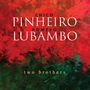 Pinheiro, Chico / Lubambo, Romero: Two Brothers, CD